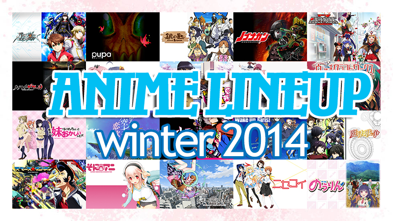 Winter 2014 Anime Lineup